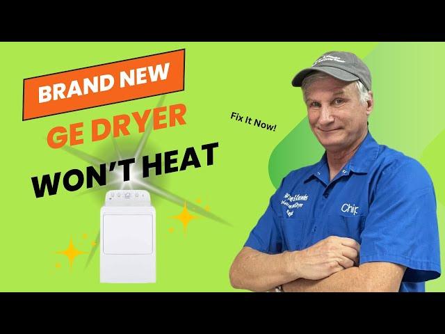 How to Fix an Almost  New GE Dryer That Won't Heat: Step-by-Step Repair Tutorial