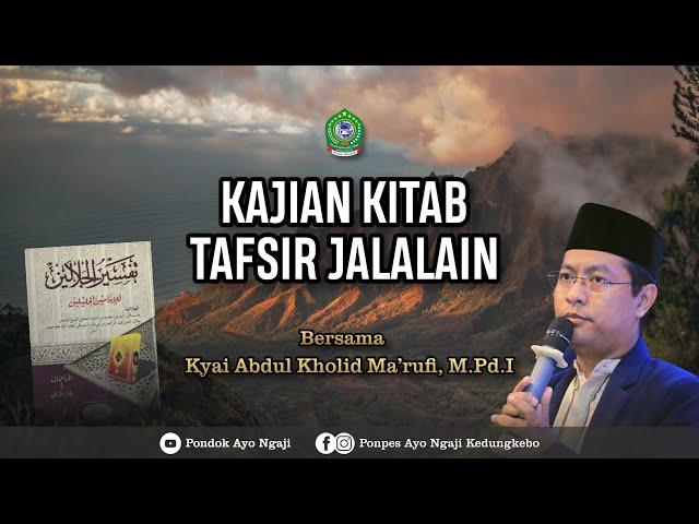 Kajian Kitab Tafsir Jalalain  l  Pondok Pesantren Ayo Ngaji  |  27 November 2024