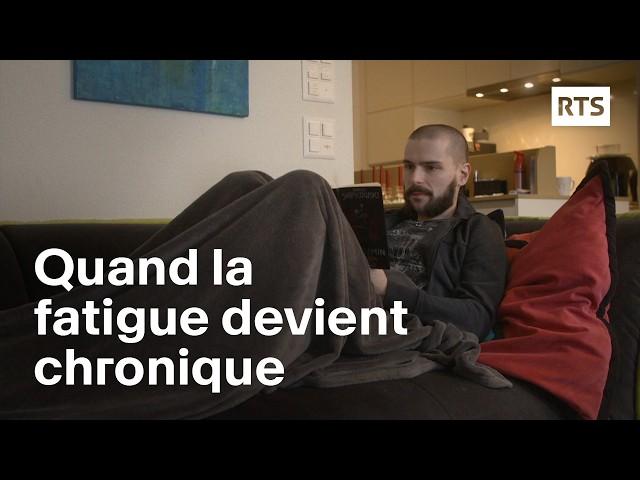 Syndrome de fatigue chronique : survivre à petit feu | RTS