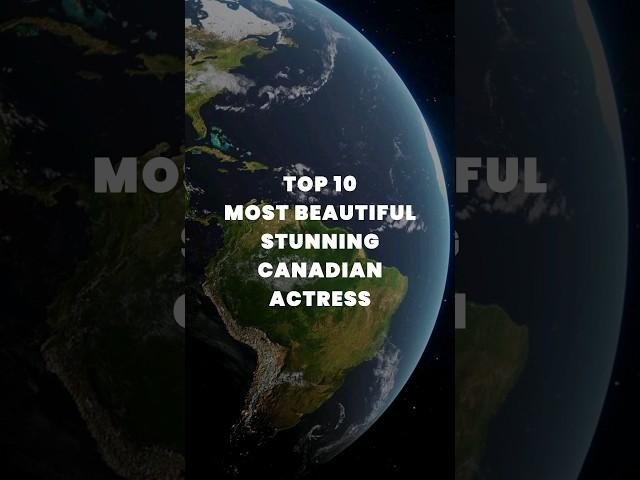 Top 10 Most Beautiful Stunning Canadian Actress #shorts #actress #youtubeshorts