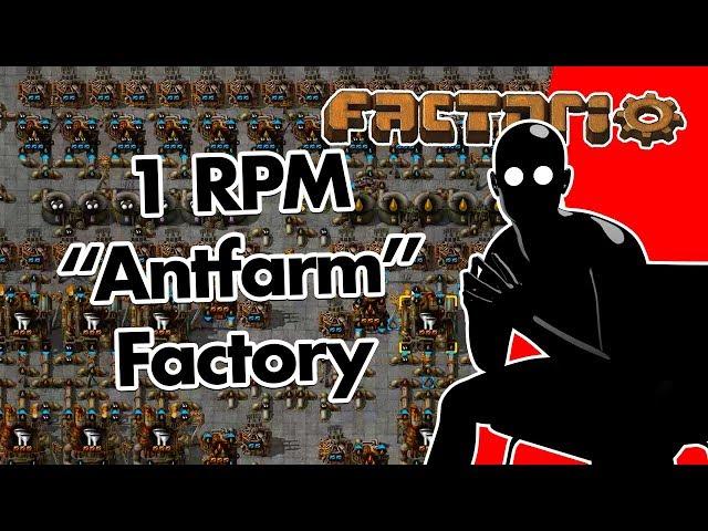 Factorio: 1 RPM "Antfarm" Factory