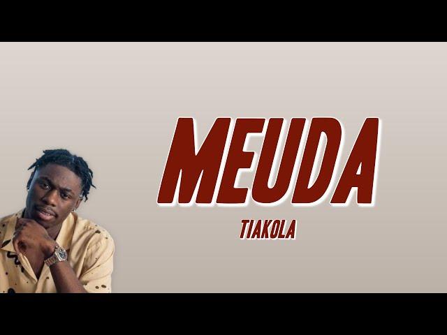 Tiakola - Meuda (Paroles)