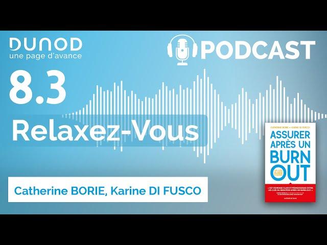 "Podcast Relaxez-vous" - Assurer après un burn-out - Mon guide de santé physique et mentale