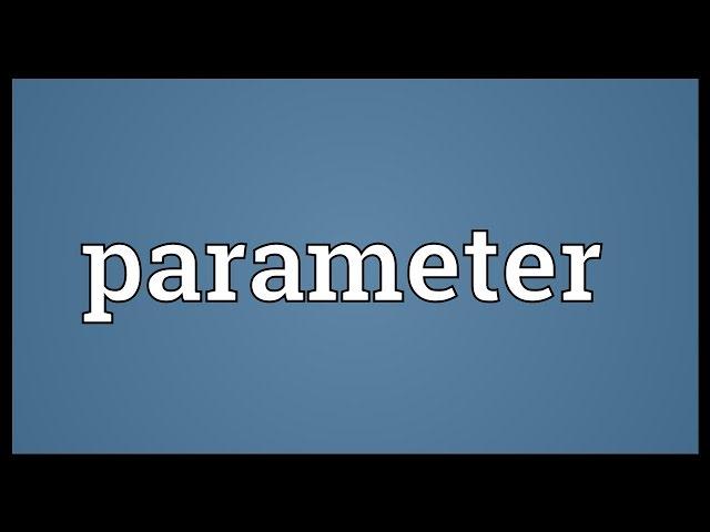 Parameter Meaning