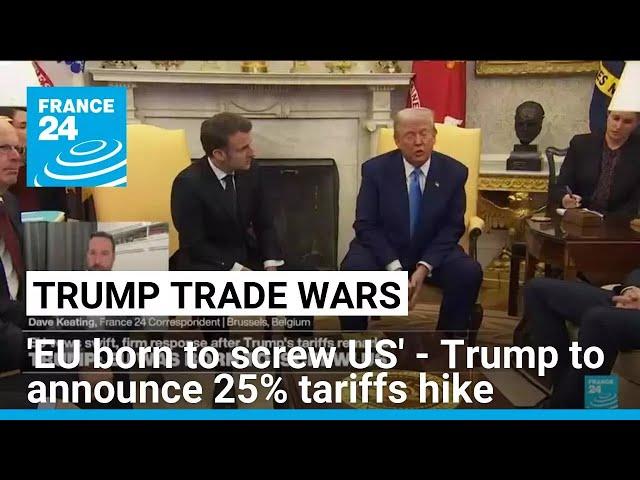 EU was born to 'screw' US, Trump says; EU commission fires back • FRANCE 24 English