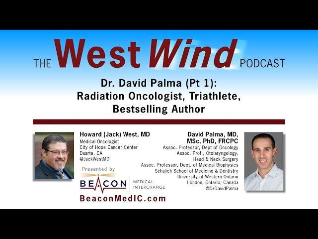 Dr. David Palma (Pt 1): Radiation Oncologist, Triathlete, Bestselling Author