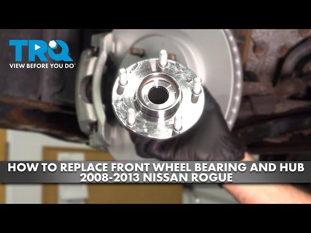 How to Replace Front Wheel Bearing and Hub 2008-2013 Nissan Rogue