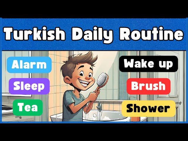 Turkish Daily Routine - Improve Your Turkish With Easy Phrases @EverydayTurkish