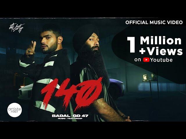 140 Official Music Video I Badal | GD 47 I Yeah Proof  @Badalmusic @iamgd47