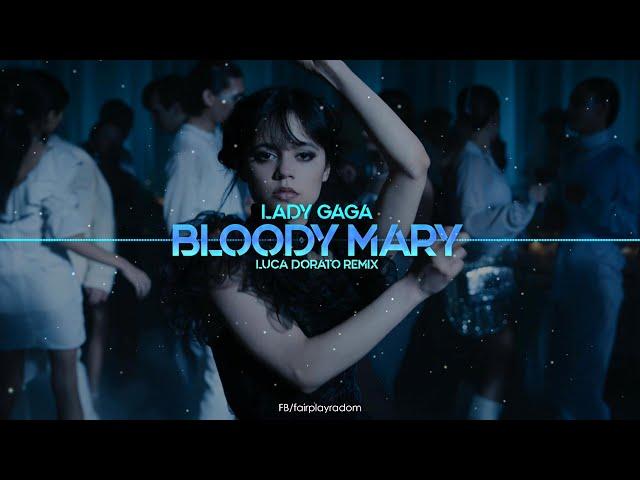 Lady Gaga - Bloody Mary (Luca Dorato Remix)