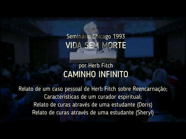 Herb Fitch | Curas e Experiências Espirituais Realizadas por Estudantes do Caminho Infinito