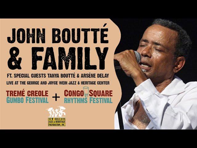 Jazz & Heritage Concert Series: John Boutté & Family ft. special guests Tanya Boutté & Arséne DeLay