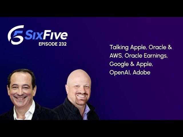 Ep. 232: We are Live! Talking Apple, Oracle & AWS, Oracle Earnings, Google & Apple, OpenAI, Adobe