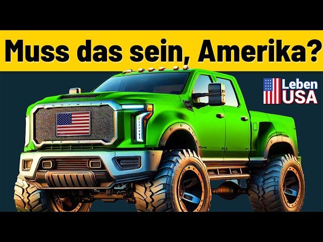 Auto-Wahnsinn in Amerika: Groß, Größer ...