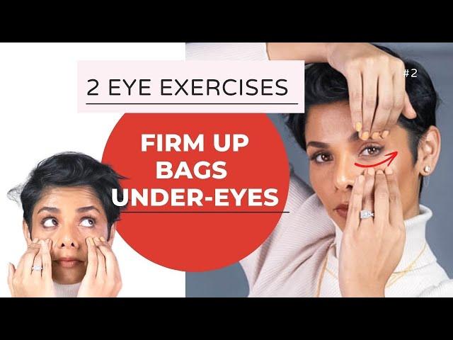 2 EYE EXERCISES to FIRM UP BAGS UNDER EYES/ Causes and Home Remedies