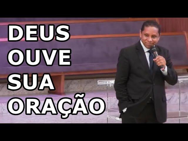 Deus ouve a sua oração (Sermão Completo)