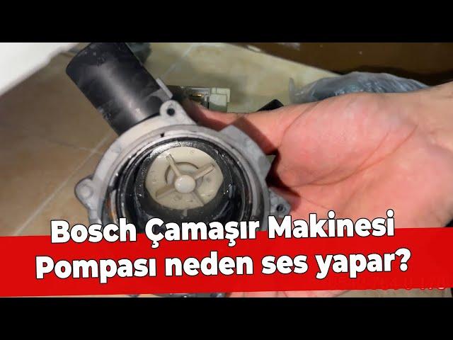 Bosch Çamaşır Makinesi Pompası neden ses yapar?