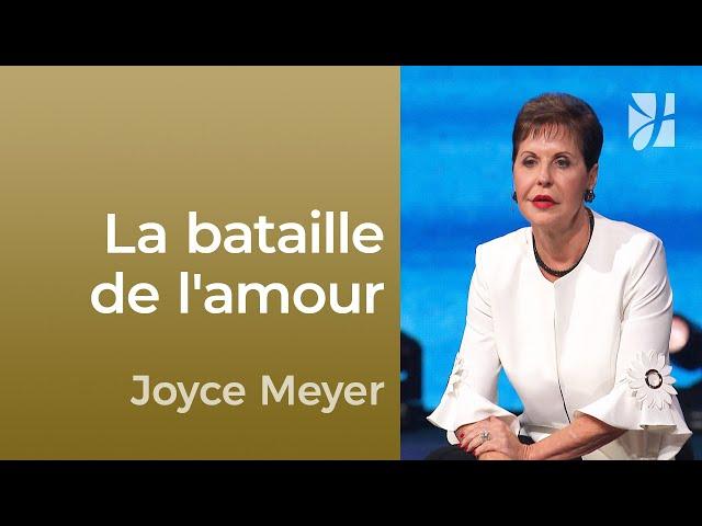 La bataille de l'amour - Joyce Meyer - Maîtriser mes pensées