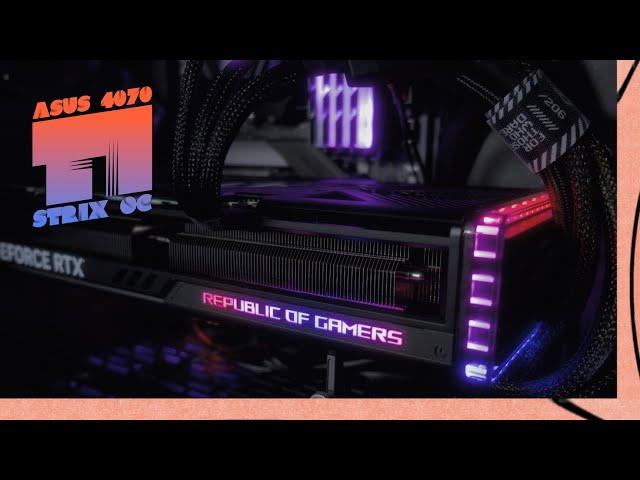 ASUS ROG STRIX 4070 TI UNBOXING AND SHOWCASE