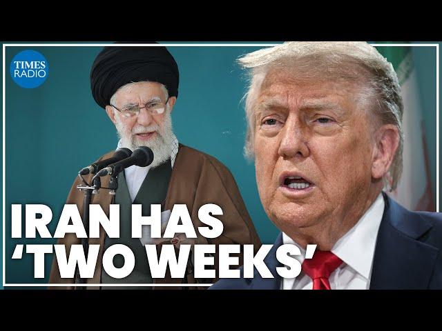 Trump gives Iran two weeks as US is 'ready' to drop bunker buster bomb