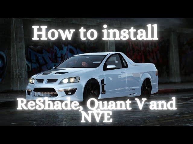 How to Install Reshade, Quant V and NVE 2022