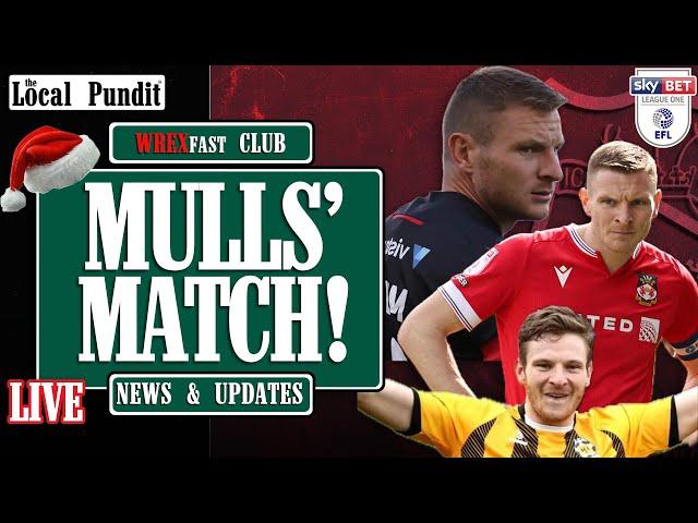 Mulls' Match! | WREXfast Club | Wrexham Daily News & Updates | the local pundit