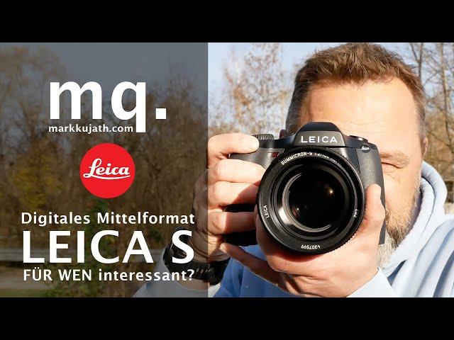 Die LEICA S Typ 006 - Test, Review, Beispielbilder - Digitales Mittelformat - für wen geeignet?