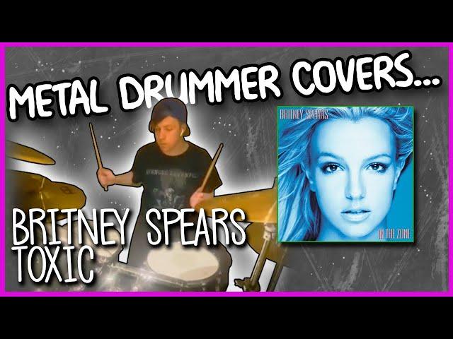 BRITNEY SPEARS - Toxic [DRUM COVER]