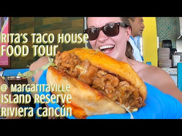 Come eat with me @ Rita’s Taco House @ Margaritaville Island Reserve Riviera Cancún Resort !!