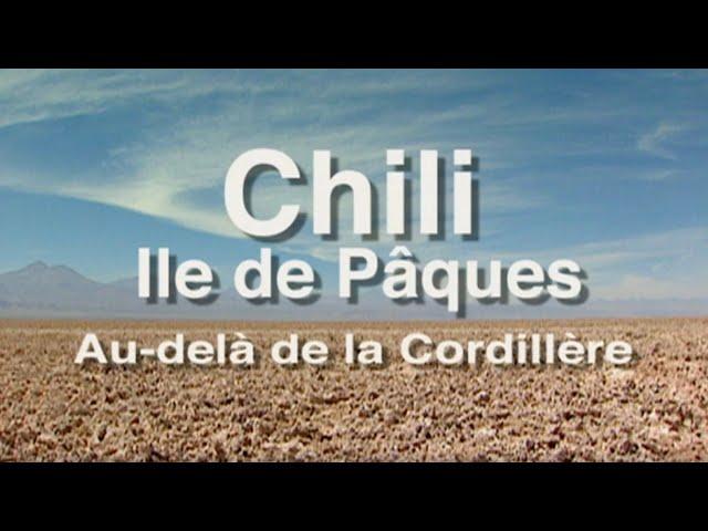 "Chili - Île de Pâques, au-delà de la Cordillère" un film de Pierre Brouwers