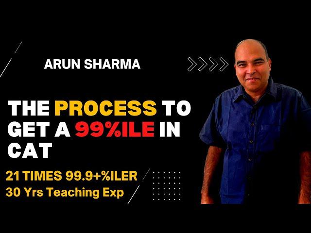 The process to get 99.9+%ile in CAT by Arun Sharma, 21 times CAT 99.9+%iler #catpreparation #cat2023