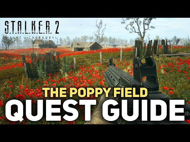 The Poppy Fields Quest Guide (Missable Unique Weapon) Stalker 2