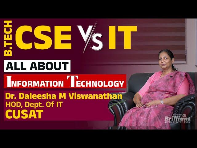 B.Tech CSE v/s IT All about Information Technology