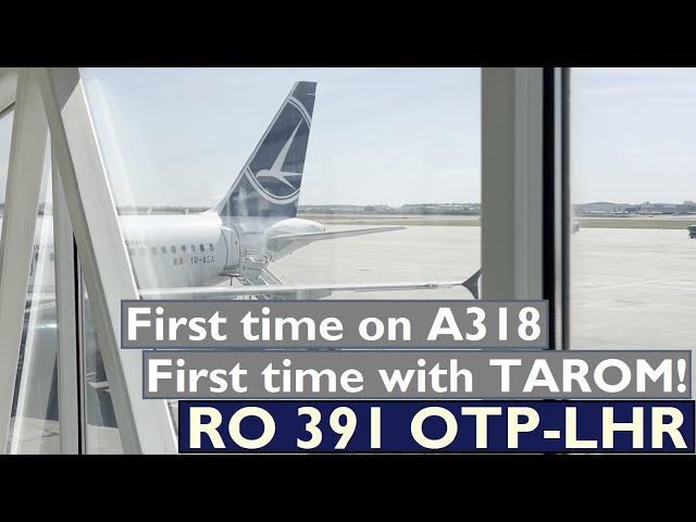 First time with TAROM! | RO 391 OTP-LHR on Economy with A318 on Economy