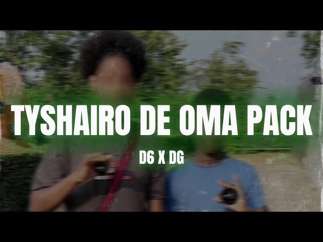 #YH D6 x DG - Tyshairo De Oma Pack (Mixed. Dg)