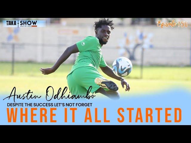 Tiki Taka Show | Austin Odhiambo - Where it all started