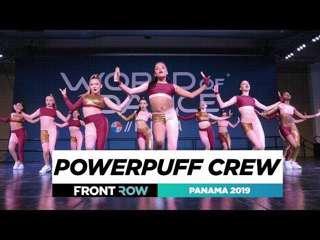 POWERPUFF CREW | JR TEAM DIVISION | BEST COSTUME | World of Dance Panama 2019 | #WODPANAMA2019