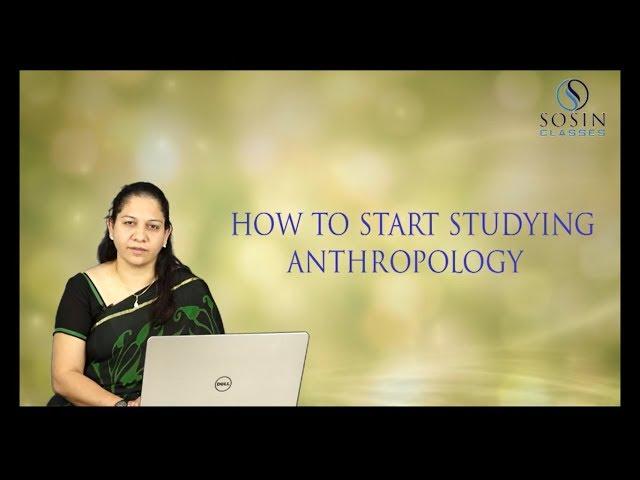 How To Start Studying #Anthropology? #UPSC #CSE #IAS #IPS #IRS #IFS