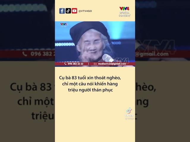 Cụ bà 83 tuổi xin thoát nghèo, chỉ 1 câu nói khiến triệu người thán phục