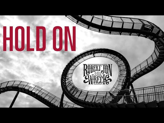 Robert Jon & The Wreck - "Hold On" - Official Music Video