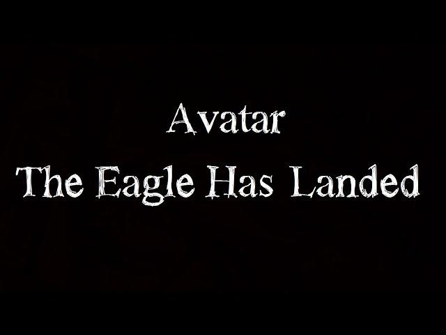 Avatar - The Eagle Has Landed (Lyrics)