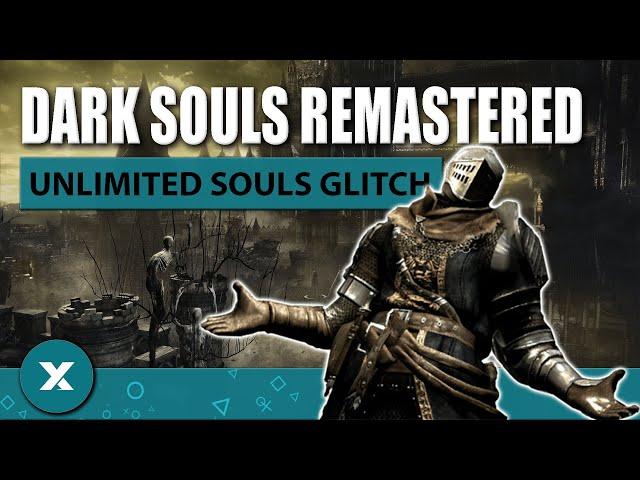 Dark Souls Remastered Unlimited Souls Glitch | Gaming Exploits