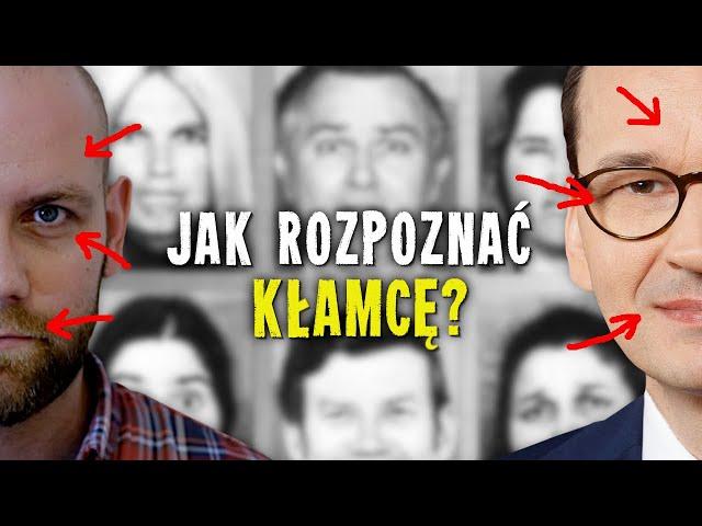 Jak rozpoznać KŁAMSTWO? Mikroekspresje, kontakt wzrokowy, mowa ciała