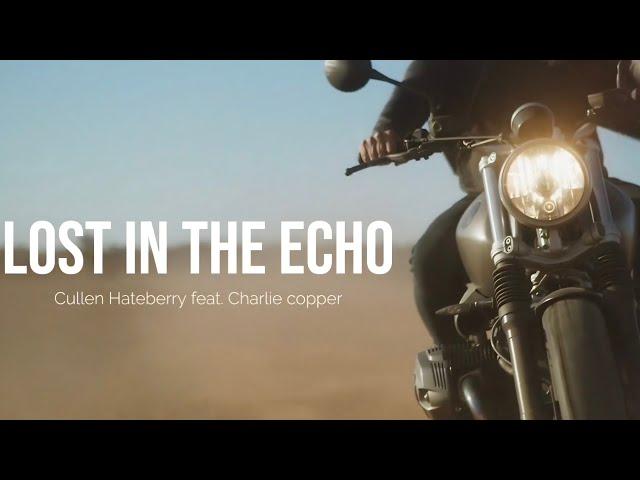 Cullen HateBerry - Lost In The Echo (feat. Charlie Copper)