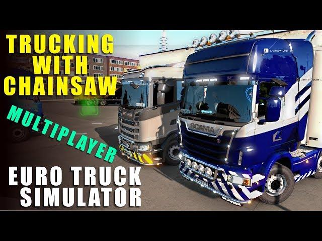 TRUCKING WITH CHAINSAW! - Multiplayer  Euro Truck Simulator 2