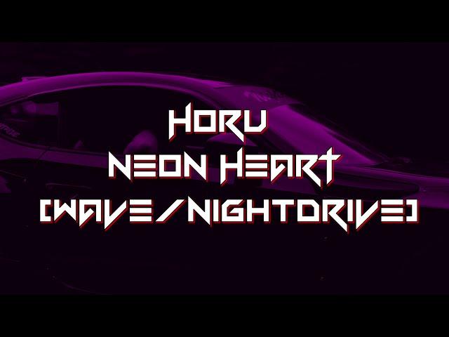 HØRU - NEON HEART [Wave/Nightdrive]