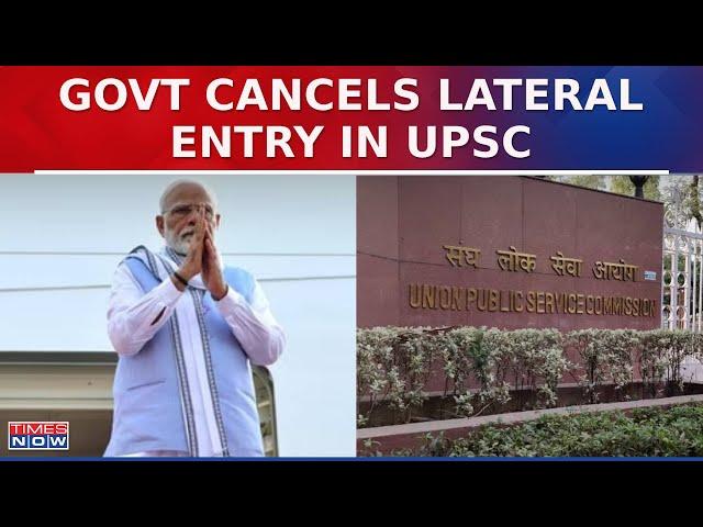 Centre Asks UPSC To Cancel Latest Lateral Entry Advertisements | English News