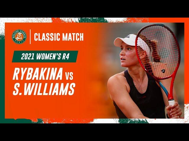 Rybakina vs Williams 2021 Women's round 4 | Roland-Garros Classic Match