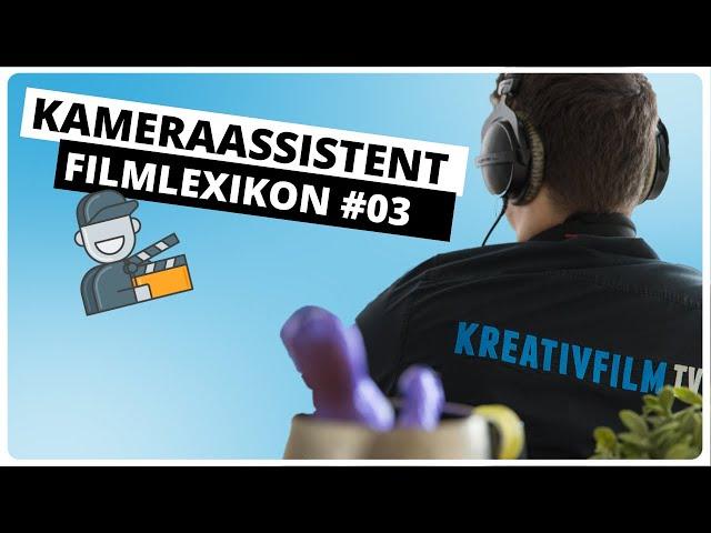  Der Job vom Kameraassistent | Filmlexikon Kreativfilm #3