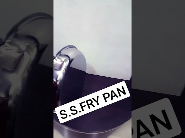 S.S STAINLESS STEEL FRY PAN